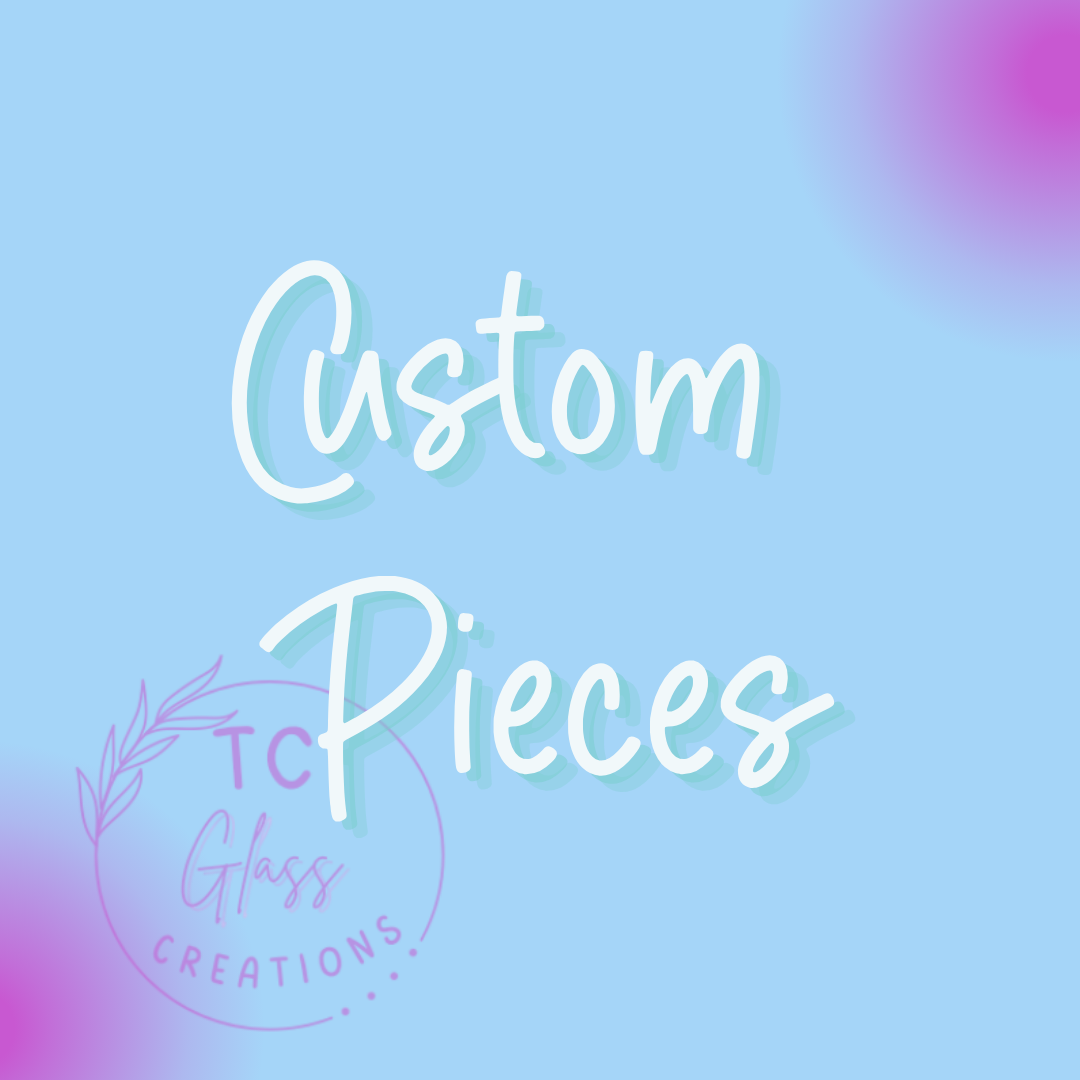 Custom Pieces